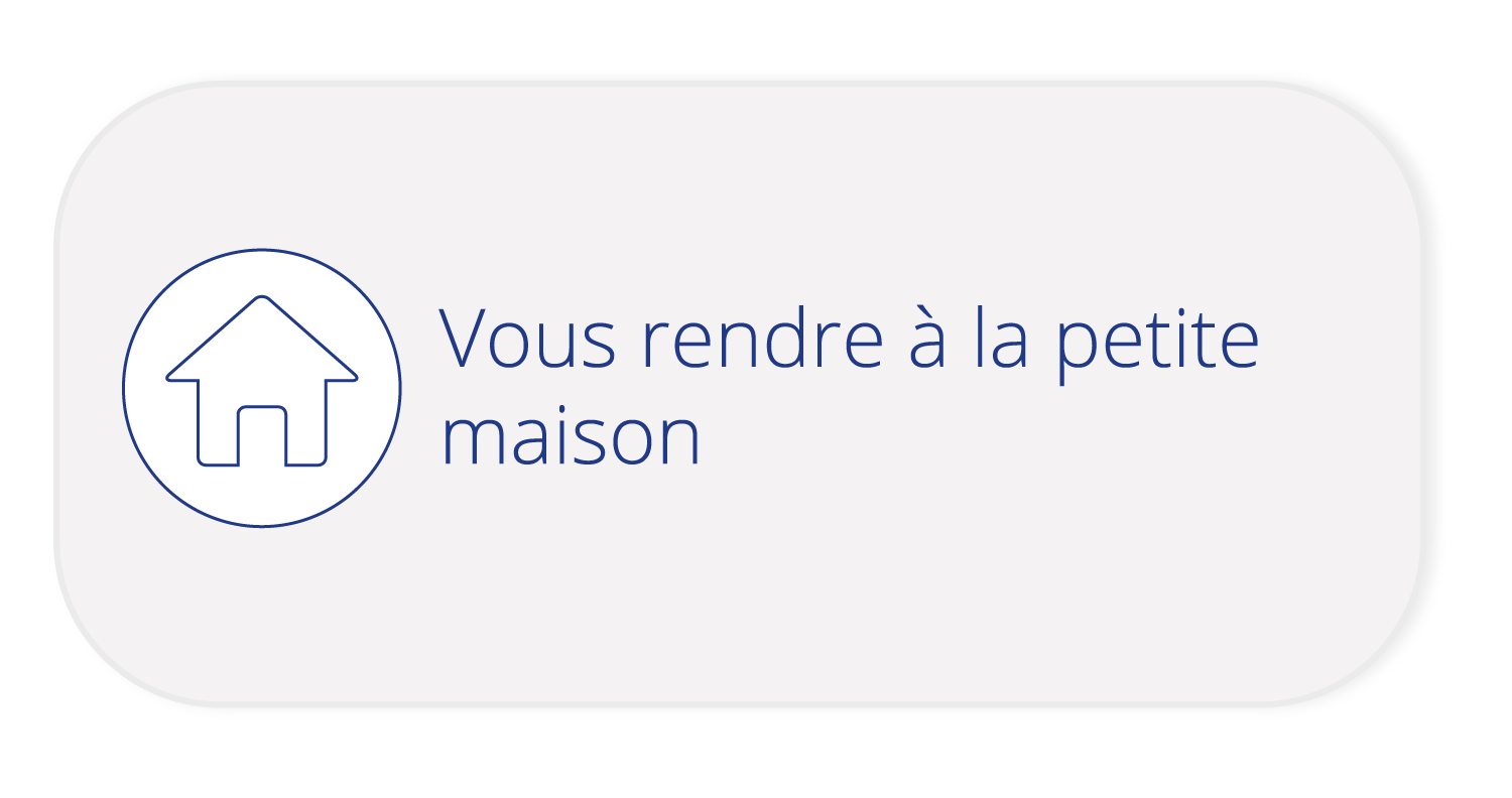 vous rendre à la petite maison