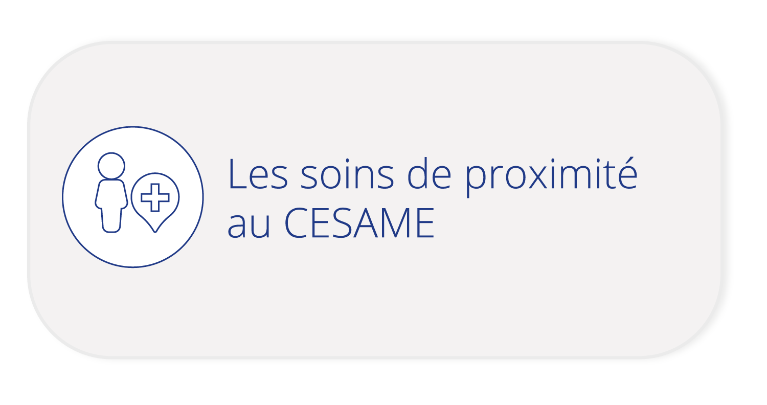 Les soins de proximité au cesame
