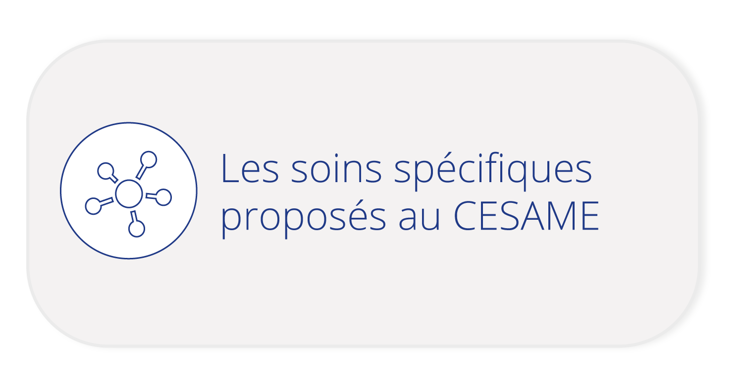 soins spécifiques au cesame