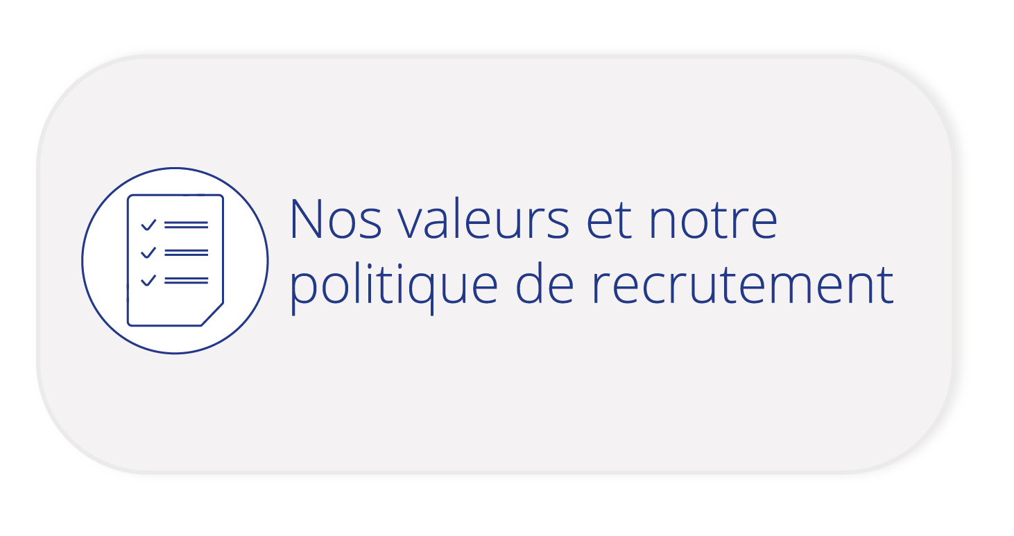 nos valeurs et notre politique de recrutement